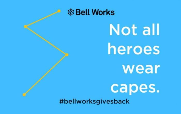 Not All Heroes Wear Capes #BellWorksGivesBack