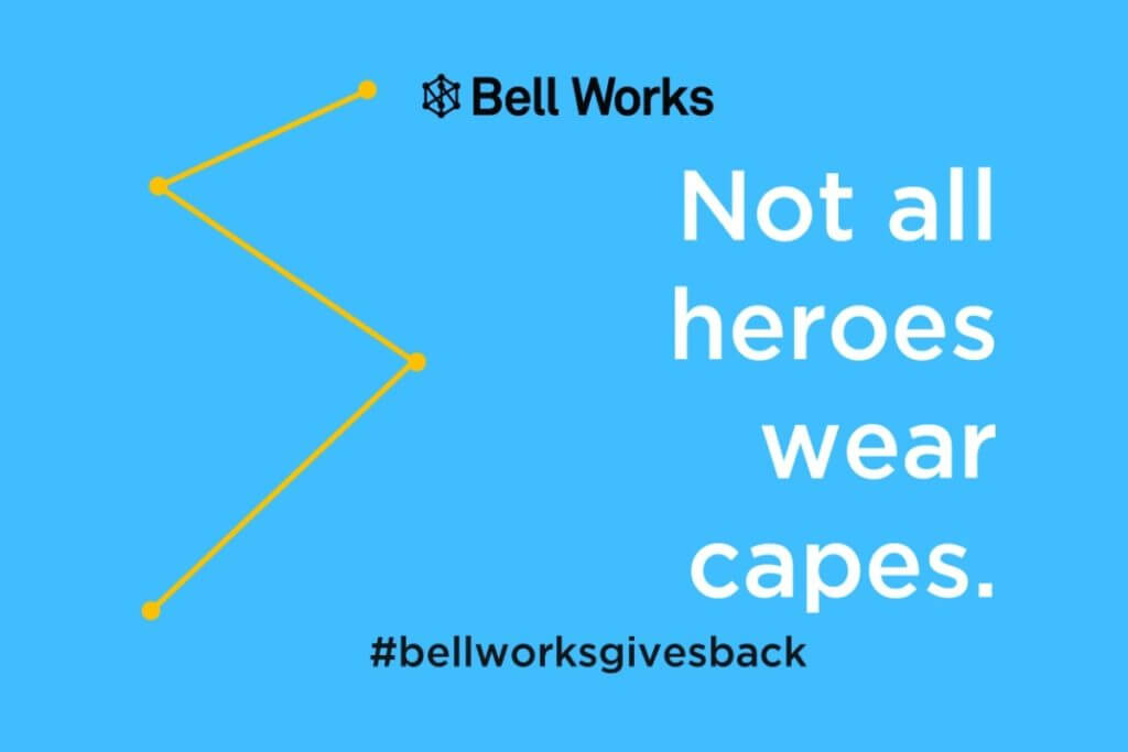 Not All Heroes Wear Capes #BellWorksGivesBack