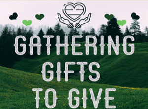 Gathering Gifts to Give